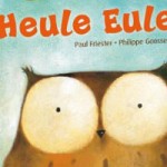 Heule Eule, Paul Friester, Philippe Goossens
